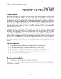 Journalism Chapter 15 Homework The Internet has used its own methods for measuring effectiveness as well as some traditional methods. In an attempt to respond to criticisms and to adopt a standard basis for measurement