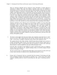 Journalism Chapter 21 Homework They argue that children, especially young ones, are vulnerable to advertising because they lack the necessary experience and knowledge to understand