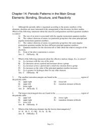 Chemical Engineering Chapter 14 1 Although the periodic table is organized according to the atomic numbers of the elements, chemists are more interested in the arrangement of the electrons