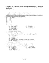 Chemical Engineering Chapter 16 1 The kinetics of the decomposition of dinitrogen pent a oxide is studied at 50°C and at 75°C. Which of the following statements concerning the studies is correct
