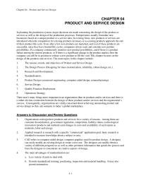 Management Chapter 4 Homework In planning the production system, major decisions are made concerning the design of the product or services as well as the design of the production processes.