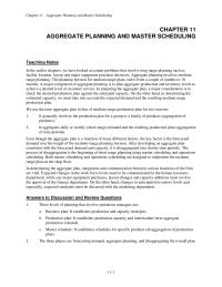 Management Chapter 11 Homework Even though the aggregate plan is a function of many different factors, the key factor is the forecasted demand over the length of the medium-range planning horizon