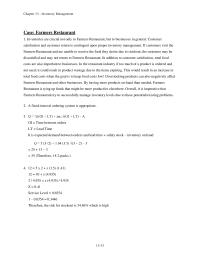 Management Chapter 13 Homework Inventories are crucial not only to Farmers Restaurant, but to businesses in general. Customer satisfaction and customer return is contingent upon proper inventory management
