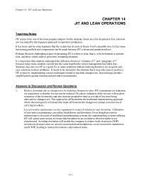 Management Chapter 14 Homework JIT seems to be one of the most popular subjects for the students. Some are a bit skeptical at first, but most are fascinated by this Japanese&nbsp;