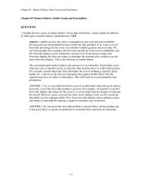 Economics Chapter 5 Homework A public good is one where consumption in non-rival and non-excludable. Private goods are not profitable because of the free rider problem