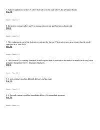 Management Chapter 22 1 The Financial Accounting Standards Board requires that all derivatives be marked-to-market with any losses and gains transparent on FI’s financial statements