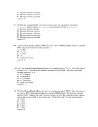 Banking Chapter 7 2 The duration of a bond is the weighted average maturity of the future cash flows expected to be received on a bond.&nbsp; Which of the following is a true statement concerning duration