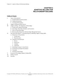 Sales Chapter 5 Homework Begin the discussion on adaptive selling by talking about how important it is. Remind students that personal selling is the most expensive form&nbsp;