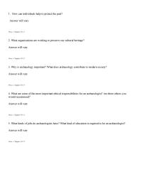 Archaeology Chapter 10 1 What are some of the more important ethical responsibilities for an archaeologist? Are there others you would recommend