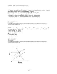Economics Chapter 16d 3 If the demand for a product is perfectly inelastic and the supply curve is upsloping, a $1 excise tax per unit of output will