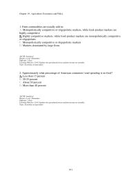 Economics Chapter 19d 1&nbsp;The inelastic demand for agricultural products means that relatively small increases in supply will result in a relatively