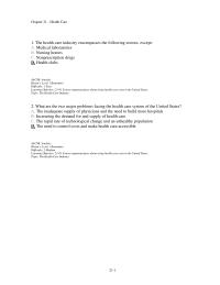 Economics Chapter 21d 1 Approximately what portion of health care spending in the U.S. is paid by the consumer and not by private or public insurance