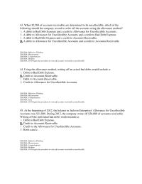 Accounting Chapter 5 2 If the direct write-off method is used to account for uncollectible accounts, which of the following statements is false