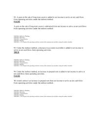 Accounting Chapter 11 3 A gain on the sale of long-term assets is added to net income to arrive at net cash flows from operating activities under the indirect method.