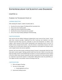 Entrepreneurship Chapter 11 Homework The amount of money needed and the cost of capital at any point in time is a function of the stage of the venture