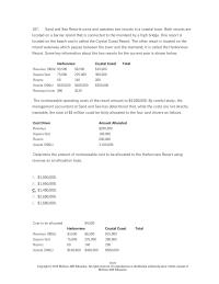 Accounting Chapter 18 5 Sand and Sea Resorts owns and operates two resorts in a coastal town. Both resorts are located on a barrier island that is connected