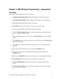 Chapter 11 1 If you want to open an existing file, you must call the Win32 Open File function