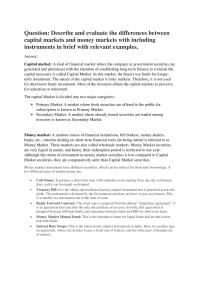 Describe and evaluate the differences between capital markets and money markets