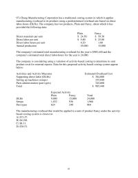 Accounting Chapter 9 4 Chang Manufacturing Corporation has a traditional costing system