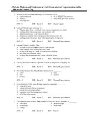 Art History Chapter 3 The way that Jackson Pollock painted focused on the process of making art
