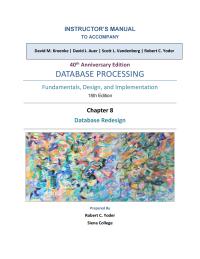 Database Storage & Design Chapter 8 Homework To understand the need for database redesign