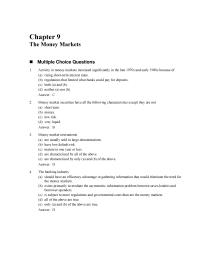 Chapter 09 Which of the following statements about the money market