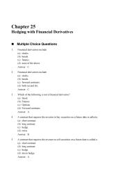 Chapter 25 A contract that requires the investor to sell securities on a future