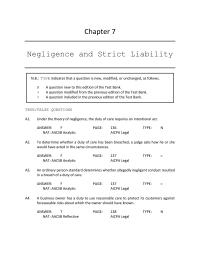 Business Law Chapter 7 A person who keeps a wild animal is always strictly liable for any harm