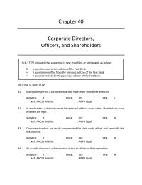 Business Law Chapter 40 Corporate directors are rarely compensated for their work, effort