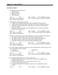 Chapter 11 A firm will employ an additional unit of labor as long as