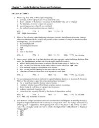 Chapter 7 When using IRR, NPV, or PI in capital budgeting