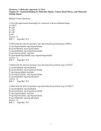 Chapter 10 1 Give the approximate bond angle for a molecule with an octahedral