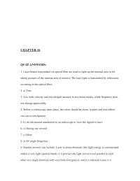 Chapter 16 Homework Student answers can include: Laser is monochromatic&nbsp;