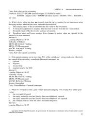 Accounting Chapter 16 2 Which of the following is not an accurate description of the consolidated balance sheet