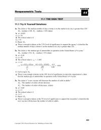 Chapter 11 Homework A nonparametric test is a hypothesis test that does not require any
