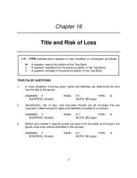 Business Law Chapter 18 When the risk of loss for goods passes from a seller to