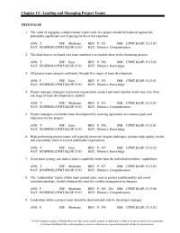 Chapter 13 A project manager leads by placing the demands of the