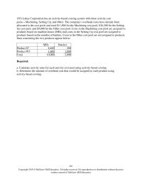 Accounting Chapter 7 Lakey Corporation has an activity-based costing system&nbsp;