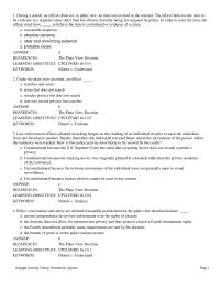 Chapter 10 The requirements of the plain view doctrine do not include that the