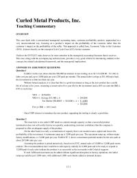 Curled Metal Products, Inc&nbsp;it is clear that this is a good investment as long as