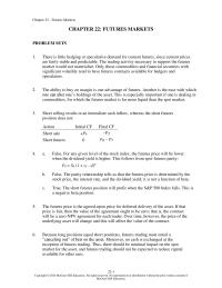 Investments & Securities Chapter 22&nbsp;There is little hedging or speculative demand