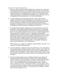 Networking Chapter 5 Logically centralized control means that a logically