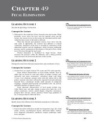 Nursing Chapter 49 Homework Factors that affect defecation include developmental stage