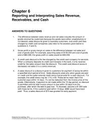 Accounting Chapter 6 A sales discount is a discount given to customers