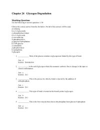 Biology & Life Sciences Chapter 24 Glycogen Degradation Matching Questions Use The