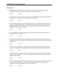 Economics Chapter 26 A discriminating monopolist is able to charge