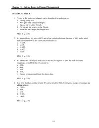 Marketing Chapter 11&nbsp;As a general rule, each channel participant wants a price