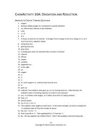 Chemical Engineering Chapter 16 Homework&nbsp;The oxidation state goes up, so it is loosing electrons