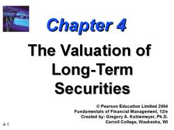 Chapter 4 The Valuation of Long-Term Long-Term Securities