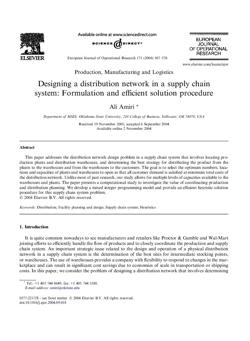Designing a distribution network in a supply chain system: Formulation and eﬃcient solution procedure